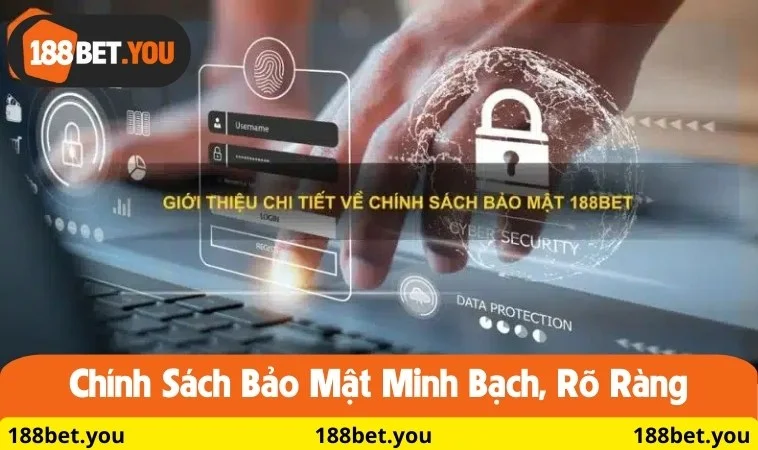 Chính sách bảo mật 188BET minh bạch, rõ ràng