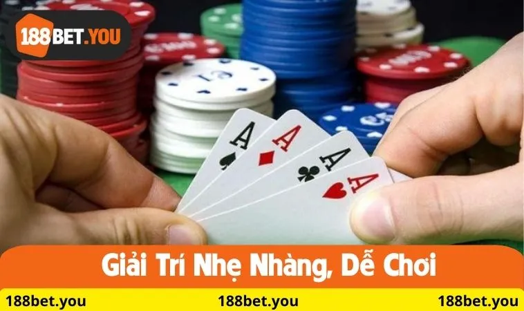 Bài bửu 188BET giải trí nhẹ nhàng, dễ chơi
