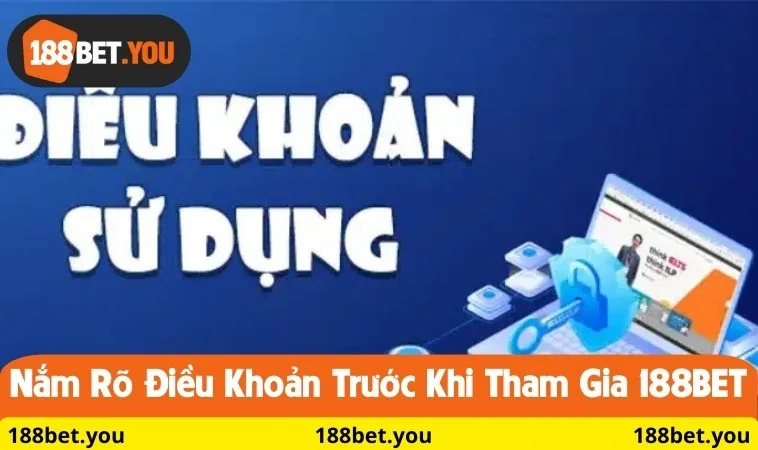 Nắm rõ điều khoản trước khi tham gia 188BET