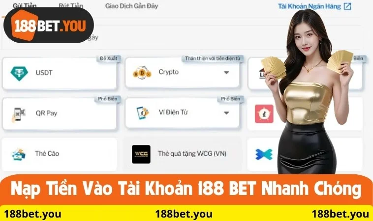 Nạp tiền vào tài khoản 188 BET nhanh chóng