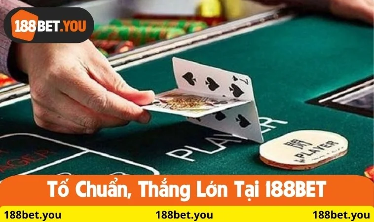 Tố chuẩn, thắng lớn tại 188BET