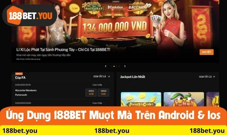 Ứng dụng 188BET mượt mà trên Android & iOS